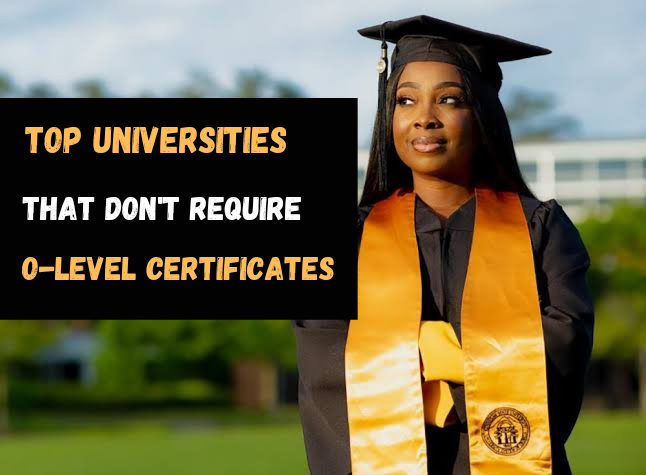 universities that don't require O-Level certificates